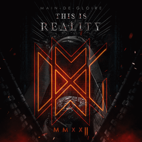 Main-De-Gloire : This Is Reality MMXXII